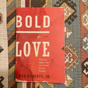 Bold as Love by Roberts, JR.